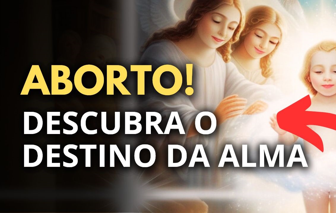Destino da alma apos aborto