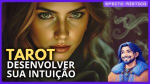 Como Ler o Tarot Para Entender a Si Mesmo e Tomar Decisões Mais Conscientes